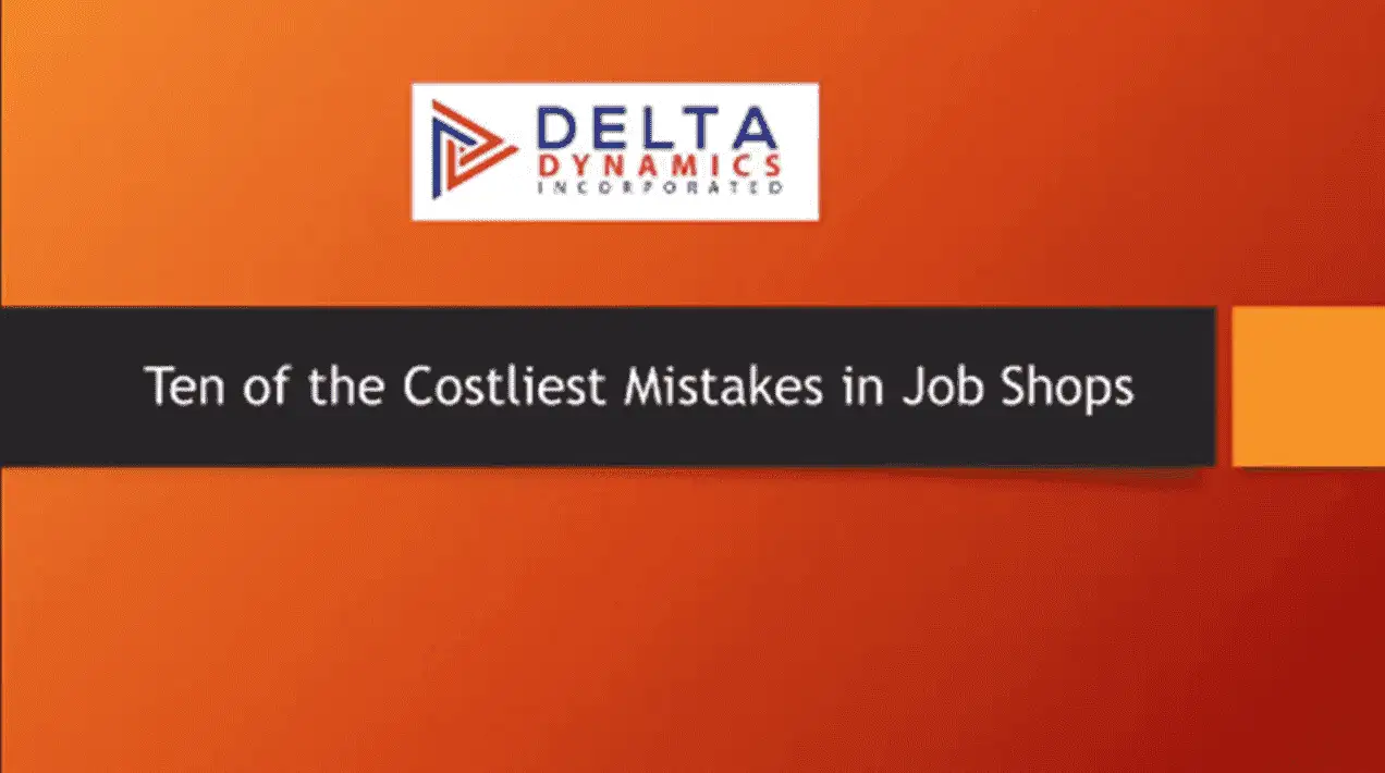 Ten of the Costliest Mistakes in Job Shops.